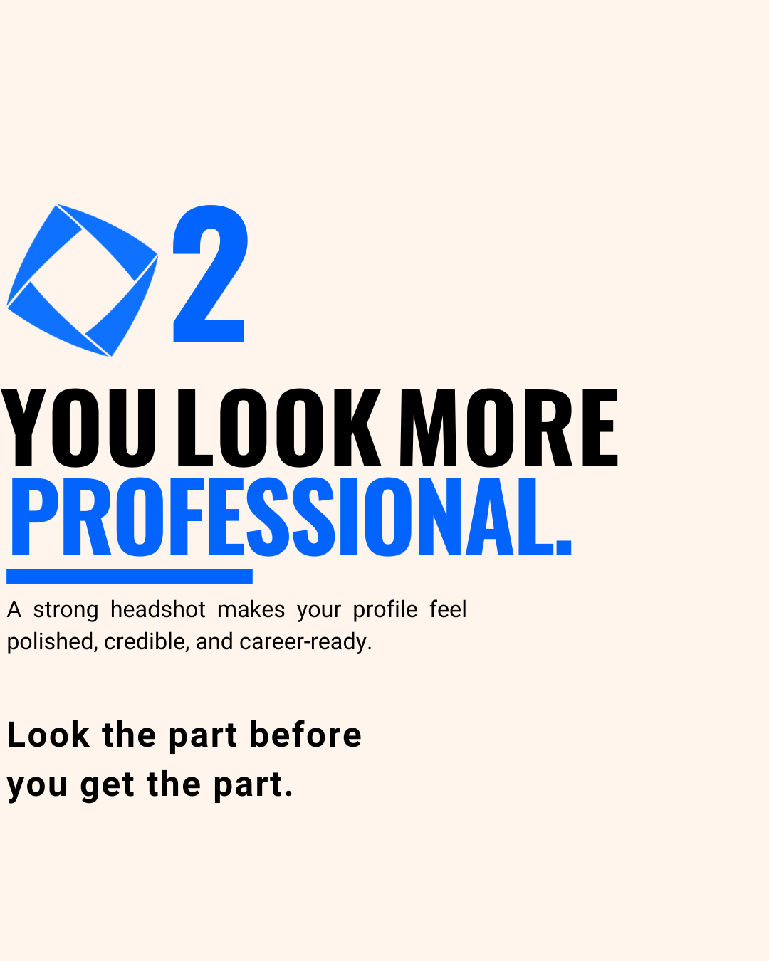 You look more professional