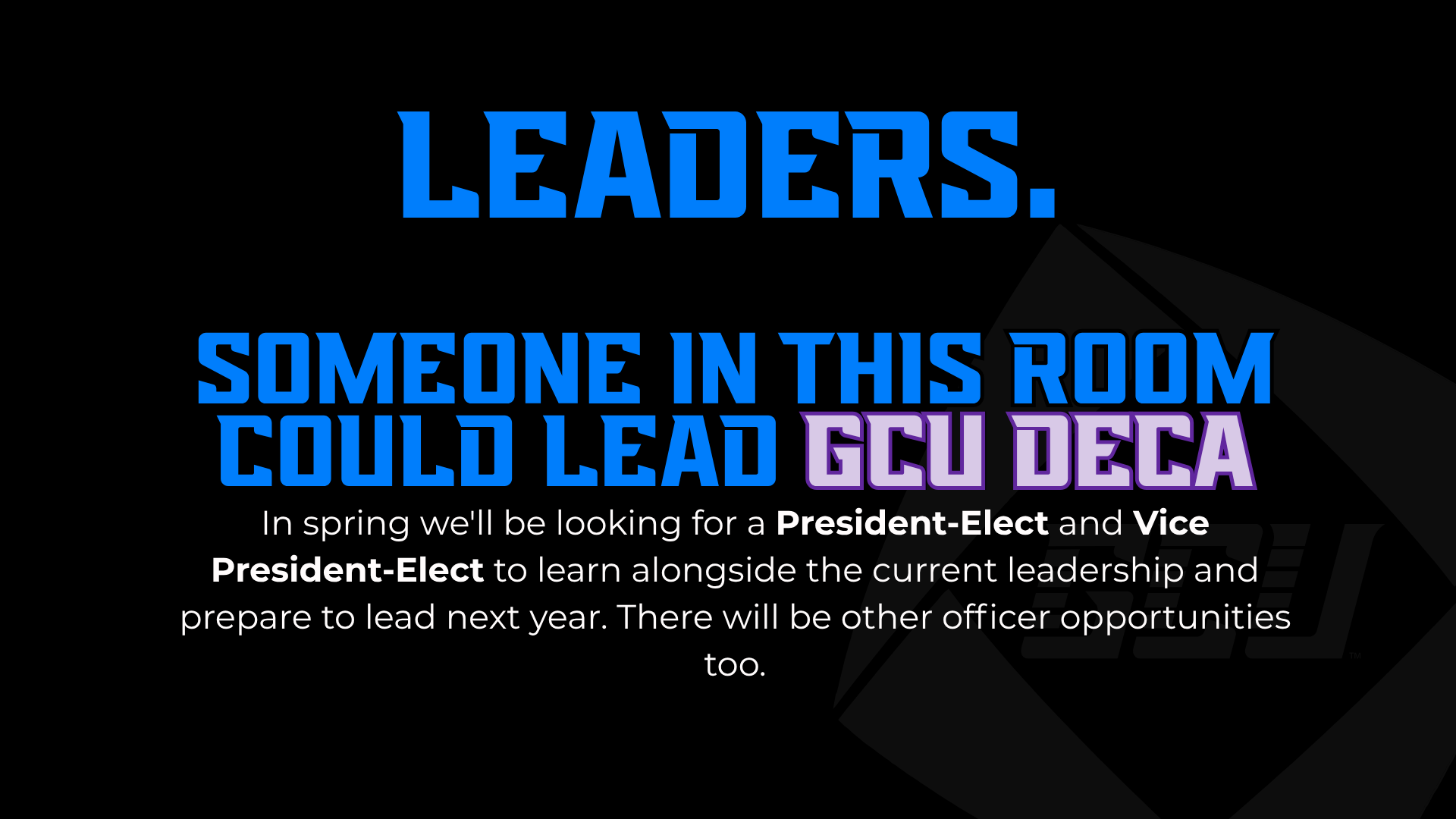 Leaders slide recruiting a spring President-Elect and Vice President-Elect